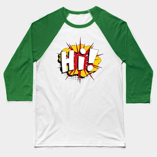 Just say "Hi!" Baseball T-Shirt